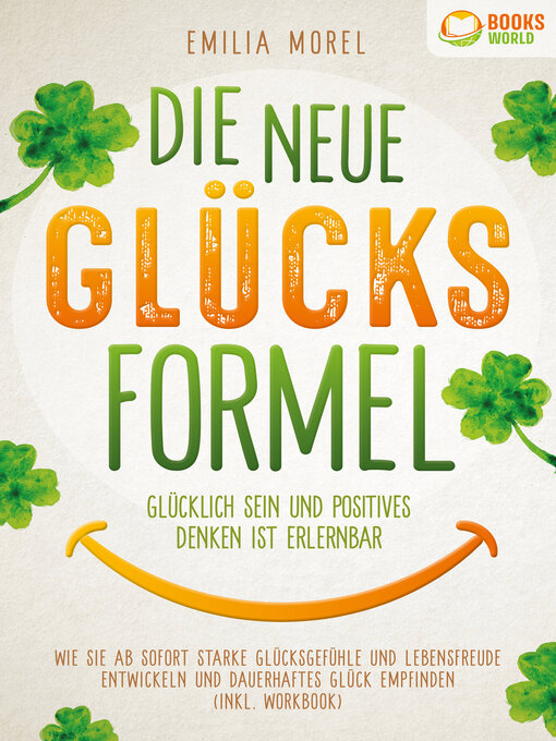 Title details for Die neue Glücksformel--Glücklich sein und positives Denken ist erlernbar by Emilia Morel - Wait list